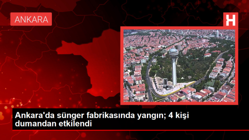 Ankara'da snger fabrikasnda kan yangnda 4 kii dumandan etkilendi