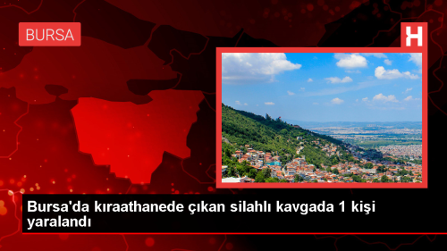 Bursa'da kraathanede kan silahl kavgada 1 kii yaraland