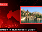 Gaziantep'in ilk devlet hastanesi y�k�l�yor