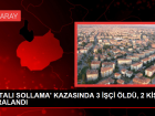 'HATALI SOLLAMA' KAZASINDA 3 ���� �LD�, 2 K��� YARALANDI