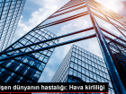 Hava Kirlili�i Her Y�l 7 Milyon Ki�inin �l�m�ne Neden Oluyor