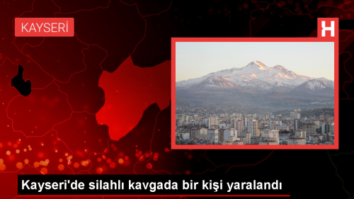 Kayseri'de silahl kavgada bir kii yaraland