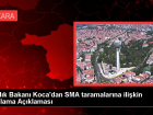 Sa�l�k Bakan� Koca, Ankara B�y�k�ehir Belediye Ba�kan� Yava�'a SMA taramas� sorusu y�neltti