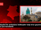 Seydi�ehir'de Kalp Krizi Ge�iren Hasta ��in Ambulans Helikopter Havaland�