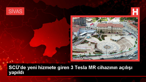 Sivas Cumhuriyet niversitesi'nde 3 Tesla MR Cihaz Hizmete Girdi