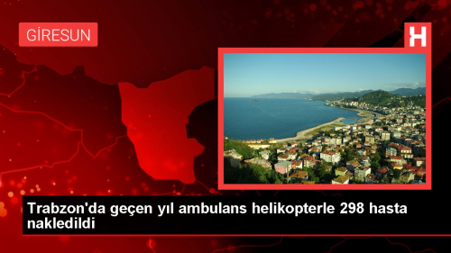 Trabzon'da geen yl ambulans helikopterle 298 hasta nakledildi