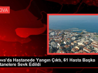 Yalova'da Hastanede Yangn kt, 61 Hasta Baka Hastanelere Sevk Edildi