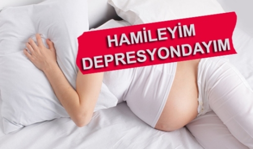 2 hafta iinde sinsice, 'Hamilelikte Depresyon' balyor!