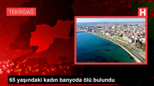 65 yandaki kadn banyoda l bulundu