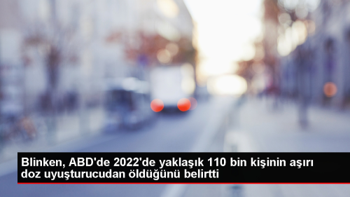 ABD Dileri Bakan Blinken: Sentetik uyuturucular Amerikallarn bir numaral katili