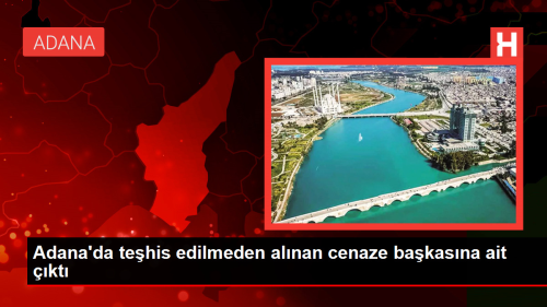 Adana'da tehis edilmeden alnan cenaze bakasna ait kt