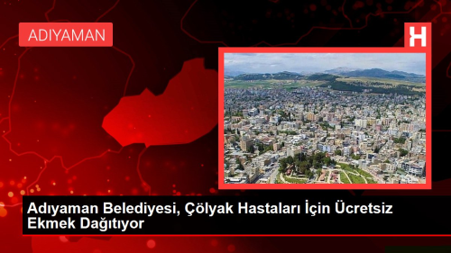 Adyaman Belediyesi, lyak Hastalar in cretsiz Ekmek Datyor