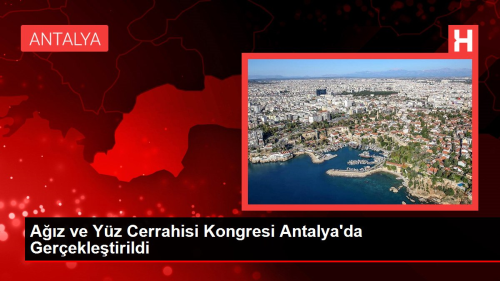 Az ve Yz Cerrahisi Kongresi Antalya'da Gerekletirildi