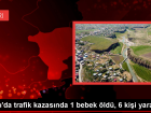 A�r�'da Otomobil ile Kamyonet �arp��mas�: 1 Bebek �ld�, 6 Ki�i Yaraland�