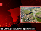 A�r�'da UMKE g�n�ll�lerine 5 g�nl�k e�itim verildi