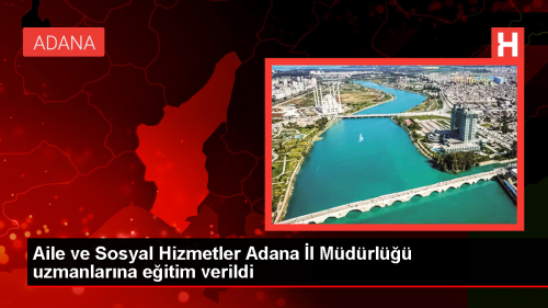 Aile ve Sosyal Hizmetler Adana l Mdrl Uzmanlarna Oyun Terapisi Eitimi