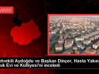 AK Parti Aksaray Milletvekili ve Belediye Ba�kan� Hasta Yak�n� Konuk Evi ve K�lliyesi'ni �nceledi
