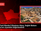AK Parti Mardin �l Ba�kan�: Mardin'e sa�l�k alan�nda b�y�k yat�r�mlar yap�ld�