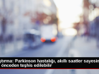 Ak�ll� Saatler Parkinson Hastal���n�n Erken Te�hisinde Yard�mc� Olabilir