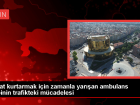 Ambulanslar Trafikte Yol Vermeyen S�r�c�ler Y�z�nden Gecikiyor