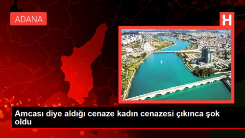 Amcas diye ald cenaze kadn cenazesi knca ok oldu