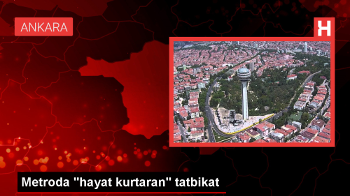 Ankara metrosunda ilk yardm tatbikat yapld