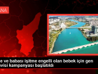 Anne ve babas� i�itme engelli olan bebek i�in gen tedavisi kampanyas� ba�lat�ld�