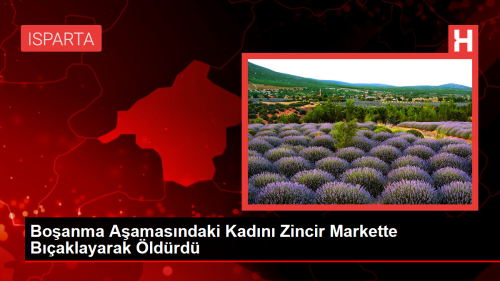 Antalya'da Boanma Aamasndaki Kadn Zincir Markette Kalbinden Baklanarak ldrld