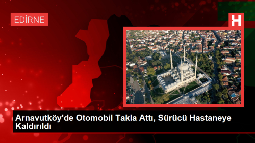 Arnavutky'de Otomobil Takla Att: Src oka Girerek Hastaneye Kaldrld