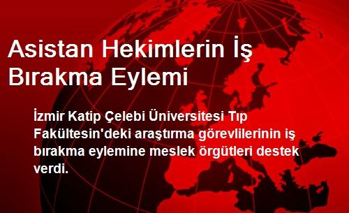 Asistan Hekimlerin  Brakma Eylemi