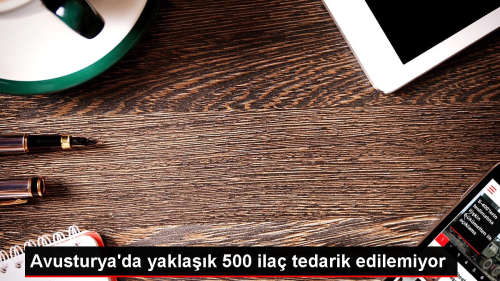 Avusturya'da yaklak 500 ila tedarik edilemiyor