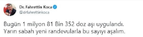 Bakan Koca: �Bug�n 1 milyon 81 bin 352 doz a�� uyguland�