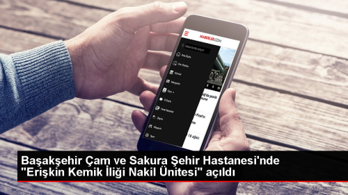 Baakehir am ve Sakura ehir Hastanesi'nde Erikin Kemik lii Nakil nitesi hizmete alnd