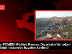 Bitlis POMEM Müdürü Diyarbakır'da hayatını kaybetti
