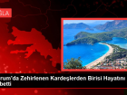 Bodrum'da Zehirlenen Karde�lerden Birisi Hayat�n� Kaybetti
