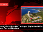 Bo�and��� E�ini B��akla Yaralayan ��pheli Adli Kontrol �art�yla Serbest B�rak�ld�