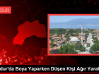Burdur'da Boya Yaparken Düşen Kişi Ağır Yaralandı