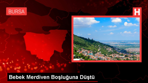 Bursa'da bebek apartman merdiven boluuna dt
