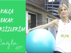 �a�la |kal�a Bacak Egzersizlerim| G�zellik Bak�m