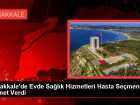 �anakkale'de Evde Sa�l�k Hizmetleri Hasta Se�menlere Hizmet Verdi