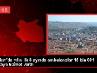 �ank�r� �l Sa�l�k M�d�r�: Ambulanslarla Kat Edilen Yol D�nyan�n Etraf�nda 27 Kez Tur Atmaya E�de�er