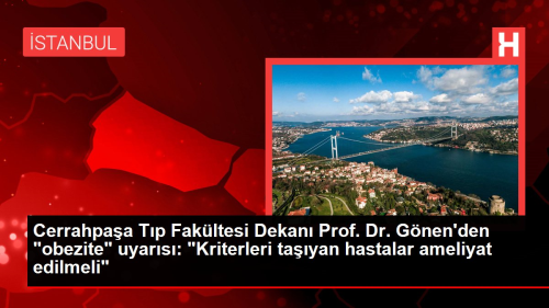 Cerrahpaa Tp Fakltesi Dekan Prof. Dr. Gnen'den 