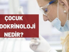 ocuk endokrinoloji nedir?
