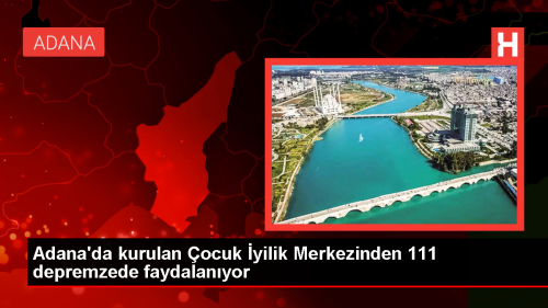 ocuk yilik Merkezi, Depremden Etkilenen 111 ocua Hizmet Veriyor