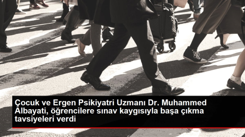 ocuk ve Ergen Psikiyatri Uzman Dr. Muhammed Albayati, rencilere snav kaygsyla baa kma tavsiyeleri verdi