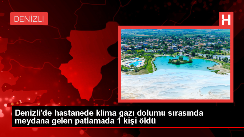 Denizli'de Hastane Klima nitesinde Patlama: 1 l