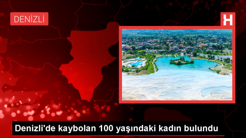 Denizli'de kaybolan 100 yandaki Alzheimer hastas bulundu