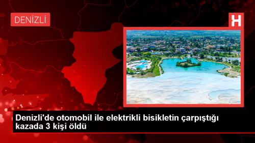 Denizli'nin Tavas ilesinde otomobil ile elektrikli bisikletin arpmas sonucu 3 kii hayatn kaybetti