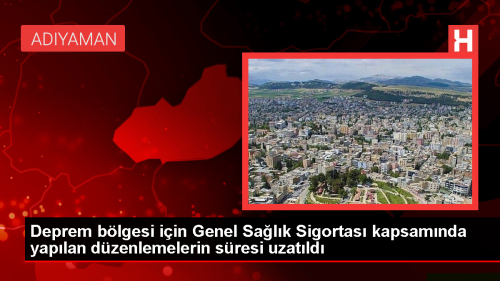 Deprem Blgesi in Genel Salk Sigortas Dzenlemesi Uzatld