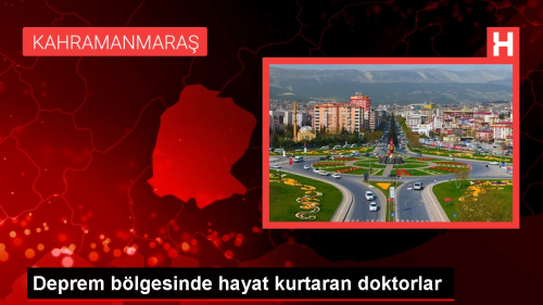 Deprem blgesinde hayat kurtaran doktorlar